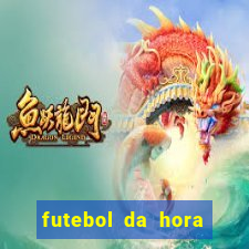 futebol da hora 3.7 ao vivo